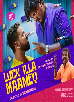 Luck illa Maamey - Album (2022) (Tamil)